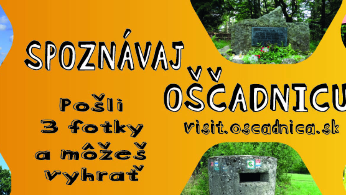 Enter the competition "Get to know Oščadnica"