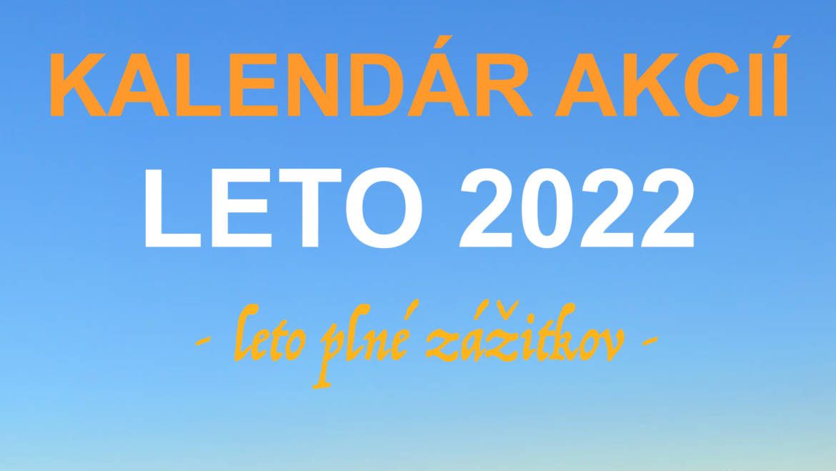 Kalendár akcií – leto 2022